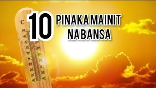 10 PINAKA MAINIT NA BANSA SA BUONG MUNDO  re-upload 2020 ( Top 10 hottest countries in the world )