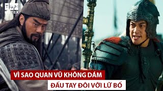 VÌ SAO QUAN VŨ KHÔNG DÁM ĐẤU TAY ĐÔI VỠI LỮ BỐ ? | TGM MUTEX