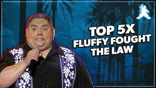 Top 5X Fluffy Fought the Law