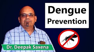 Dengue - Prevention is better than cure | Dr. Deepak Saxena | IIPHG