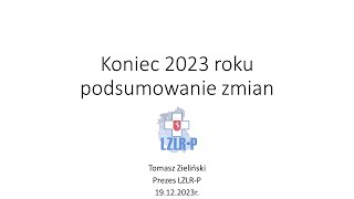 Webinar LZLR-P 19.12.2023 r. - Koniec 2023 r. - podsumowanie zmian