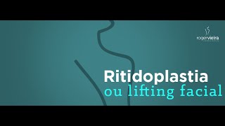 Ritidoplastia Lifting ou Rejuvenescimento Facial