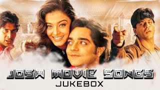 Josh Movie All Songs Jukebox | Bollywood Hits | Alka Yagnik, Udit Narayan | Audio Jukebox