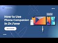 How To Use Phone Companion in Dr.Fone?