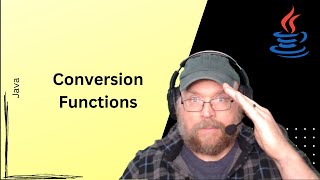 Java Tutorial #9: Java Conversion Functions