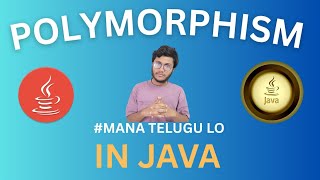 Polymorphism in Java Explained in Telugu | OOPs Concepts in Java Tutorial #ManaTeluguLo
