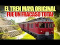 El TREN MAYA YA EXISTIÓ y fue un ABSOLUTO FRACASO!