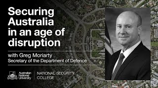 Defence Secretary Greg Moriarty in conversation: Securing Australia