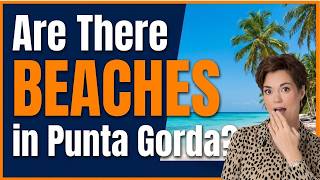 Hidden Gems: Punta Gorda's Best-Kept Beach Secrets