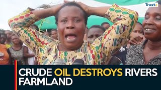 Rivers Oil Exploration: Women In Abua Communities Protest Destruction Of Farmlands By Shell