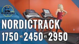 NordicTrack Commercial 1750 vs 2450 vs 2950 Treadmill Comparison