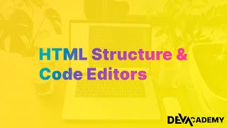 Learn HTML & CSS - HTML Structure and Code Editors