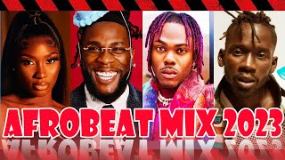 🔥🌴 Afrobeat Mix 2023 - Ayra Starr, Oxlade, Burna Boy, WizKid, Rema, Afrobeats 2023