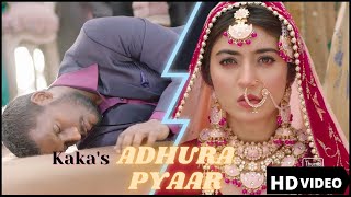Adhura Pyar (Official Video) Kaka New Song | New Punjabi Song 2023 | Kaka Sad Song