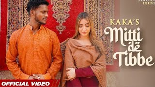 KAKA New Punjabi Song - Mitti De Tibbe(Official Video) |Afsha Khan | Latest Punjabi Songs 2022#kaka