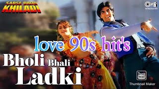 Bholi Bhali Ladki | Sabse Bada Khiladi | Akshay Kumar, Mamata | Kumar Sanu, Alka Yagnik | 90's Hits