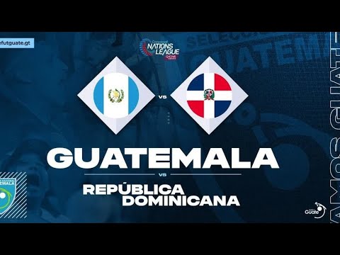 PREVIA GUATEMALA VS REPUBLICA DOMINICANA | Azul Y Blanco Guatemala ...