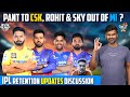Pant to CSK, Rohit & SKY Out of MI ? - IPL Retention Updates Discussion | Cric It with Badri