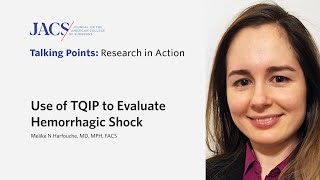 Use of TQIP to Evaluate Hemorrhagic Shock | JACS Talking Points | ACS