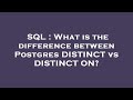 SQL : What is the difference between Postgres DISTINCT vs DISTINCT ON?