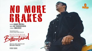 No More Breaks -Smoking Guns of Bitterland| Safdar Sakeer| MS Yadhukrishna| Anand Sreeraj | Amalshah