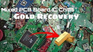 Mixed PCB Boards IC Chips Gold Recovery | Gold From Scrap | Gold Recovery