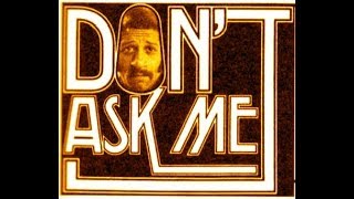 Dont Ask Me 1974 Opening