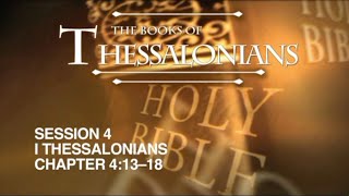Chuck Missler - 1 Thessalonians (Session 4) Chapter 4:13-18