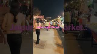 Jaipur night market ..a place to chill and hangout #jaipurnightmarket #nightmarket #jaipurvlog