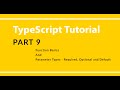 Part 9 - TypeScript - Function Basics (Required, Optional, And Default Parameters)