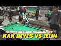 SERU KAK REYES VS ZELIN NANDRA BILLIARD TOURNAMENT 15 BALL