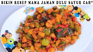 BIKIN RESEP MAMA JAMAN DULU SAYUR CAH - CAH PASTI NAGIH DEH!!!