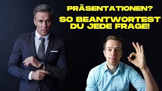 So beantwortest du JEDE FRAGE nach deiner PRÄSENTATION! Einfache rhetorische Methode mit 3 Schritten