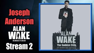 alan playing alan written by alan | Alan Wake Stream 2