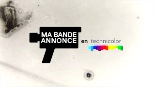 Concours Ma bande-annonce en Technicolor 2015