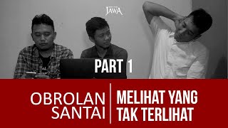 Melihat Yang Tak Terlihat