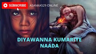 Diyawanna Kumariye Original - NAADA