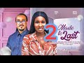 MADE TO LAST - 2 (New Trending Nigerian Nollywood Movie 2024) SONIA UCHE, BRYAN OKWARA