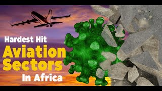 Hardest Hit Aviation Sectors in Africa