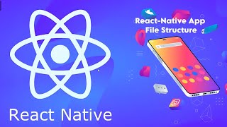 React native tutorial in English #4 React-Native App File Structure