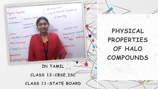 PHYSICAL PROPERTIES OF HALOALKANES AND HALOARENES|IN TAMIL|CLASS 11 & 12|