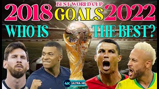 2018 | 2022 WORLD CUP ALL BEST GOALS | NEYMAR, MBAPPE, MESSI, RONALDO WHO IS THE BEST ? 4K