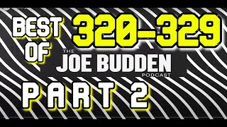 Best of 320-329 (Pt. 2) | Joe Budden Podcast | Compilation | Funny Moments