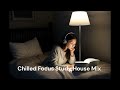 Chilled House Study Focus Mix