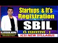 STARTUPS & ITS REGISTRATION |SBIL NEW SYLLABUS|CS EXECUTIVE|BY CS NKJ SIR|CS NKJ CLASSES