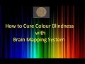 Treatment  and Cure For Colour Blindness- With Brain Mapping  System© Call-+91-9984420572