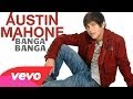Austin Mahone - Banga Banga (Preview) - OUT NEXT WEEK