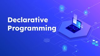 SEG 3: Programming Paradigms: Declarative Programming