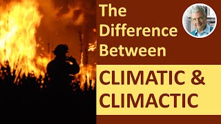 The Difference Between CLIMATIC \u0026 CLIMACTIC (4 Examples)