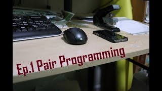 Ep. 1: Pair Programming